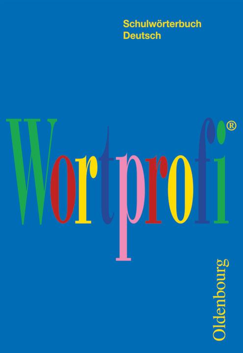 Produktbild Wortprofi®. Schulwörterbuch Deutsch. Wörterbuch (Deutsch, 2014)
