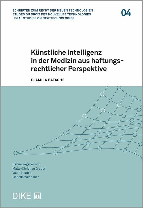 Immagine prodotto DiKE Künstliche Intelligenz in der Medizin aus haftungsrechtlicher Perspektive (Tedesco, Djamila Batache, 2023)