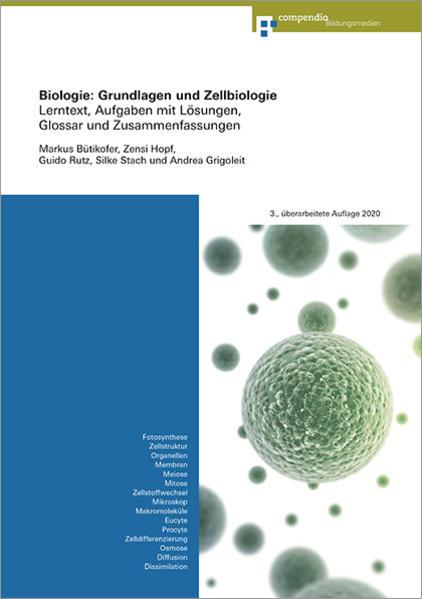 Produktbild Biologie: Grundlagen und Zellbiologie (Deutsch, Markus Bütikofer, Andrea Grigoleit, 2020)