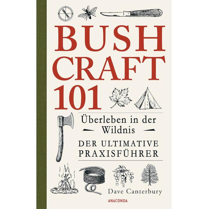 Image du produit Bushcraft 101 - Überleben in der Wildnis / Der ultimative Survival Praxisführer (Allemand, Dave Canterbury, 2017)