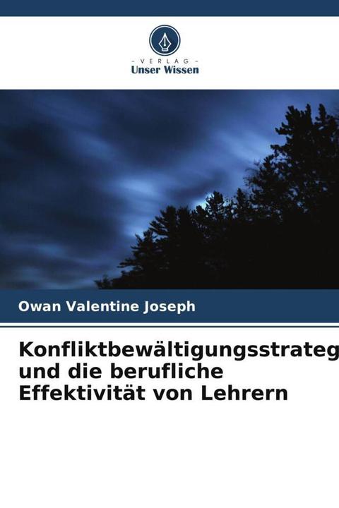 Produktbild Konfliktbewältigungsstrategien und die berufliche Effektivität von Lehrern (Deutsch, Owan Valentine Joseph, 2023)