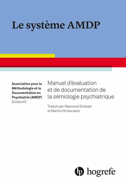 Le système AMDP (Französisch, Association pour la Méthodologie et, la Documentation en Psychiatrie (AMDP), 2019)