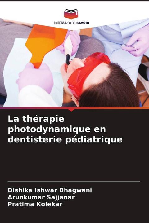 Produktbild La thérapie photodynamique en dentisterie pédiatrique (Pratima Kolekar, Arunkumar Sajjanar, Dishika Ishwar Bhagwani, 2023)