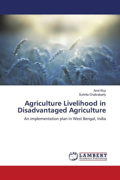 Produktbild Agriculture Livelihood in Disadvantaged Agriculture (Amit Roy, Suhrita Chakrabarty, 2011)