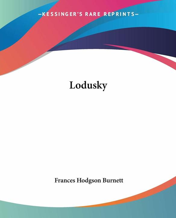 Lodusky (English, France's Hodgson Burnett, 2004)
