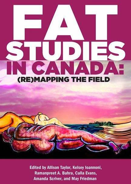 Produktbild Fat Studies in Canada: (Re)Mapping the Field (Englisch, Kelsey Ioannoni, Calla Evans, Ramanpreet A Bahra, Amanda Scriver, Allison Taylor, May Friedman, 2023)