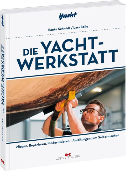 Produktbild Die Yacht-Werkstatt (Deutsch, Lars Bolle, Boris Rothenberg, Hauke Schmidt, 2015)
