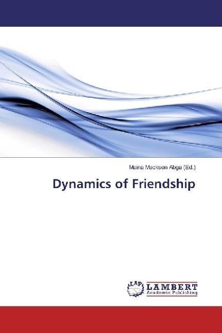 Produktbild Dynamics of Friendship (Deutsch, Maina Mackson Abga, 2017)