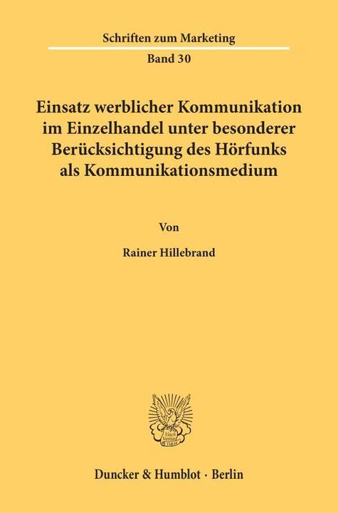 Image du produit Einsatz werblicher Kommunikation im Einzelhandel unter besonderer Berücksichtigung des Hörfunks als (Allemand, Rainer Hillebrand, 1991)
