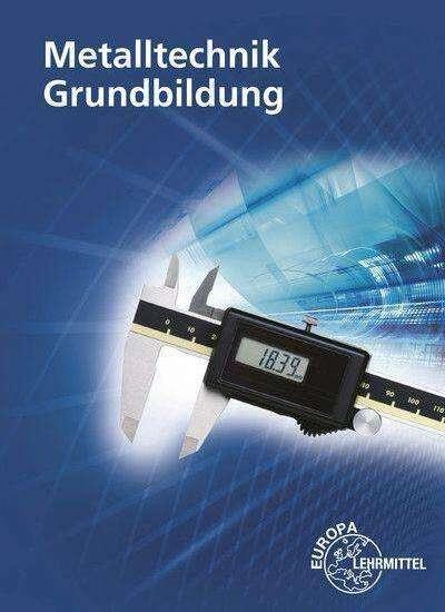 Produktbild Metalltechnik Grundbildung (Deutsch, Eckhard Ignatowitz, 2018)