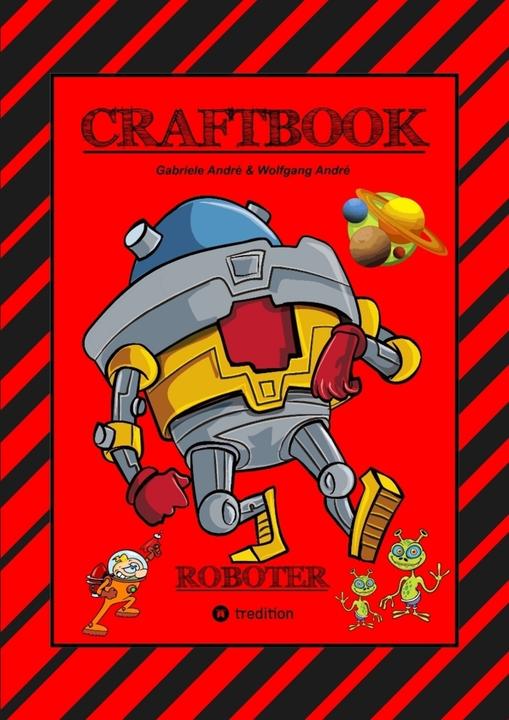 Actual product image Craftbook - Roboter - Space Game - Coole Motive - Rätsel - Storytelling - Raketen Basteln - Sonnensy (Gabriele André, Wolfgang André, 2023)
