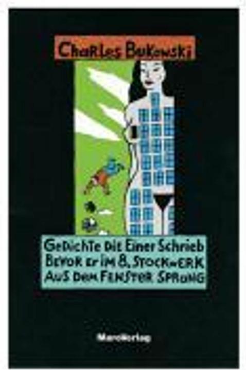 Produktbild Gedichte, die einer schrieb, bevor er im 8. Stockwerk aus dem Fenster sprang (Deutsch, Charles Bukowski, Carl Weissner, 1990)