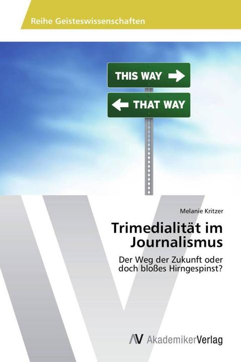 Produktbild Trimedialität im Journalismus (Melanie Kritzer, 2014)