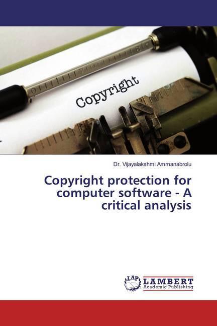 Produktbild Copyright protection for computer software - A critical analysis (Deutsch, Vijayalakshmi Ammanabrolu, 2019)