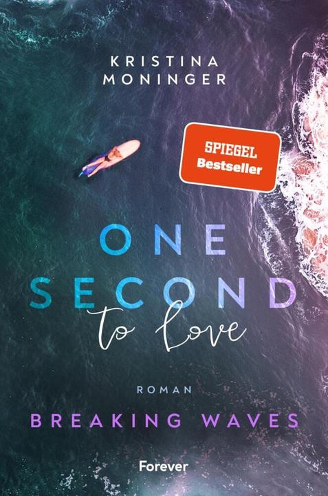 Produktbild One Second to Love (Breaking Waves 1) (Deutsch, Kristina Moninger, 2023)