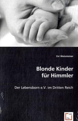 Produktbild Blonde Kinder für Himmler (Evi Weissteiner, 2008)