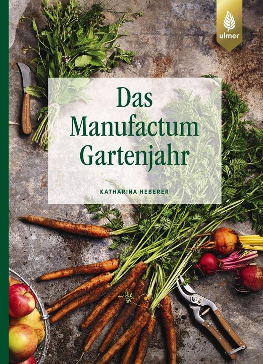 Produktbild Das Manufactum-Gartenjahr (Deutsch, Katharina Heberer, 2022)