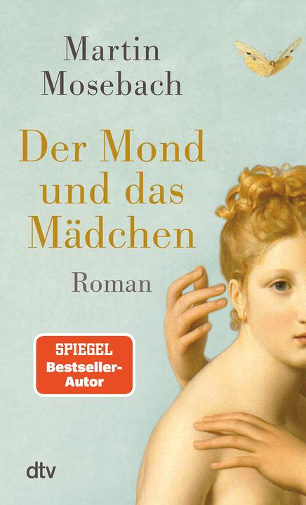 Image du produit Der Mond und das Mädchen (Allemand, Martin Mosebach, 2025)