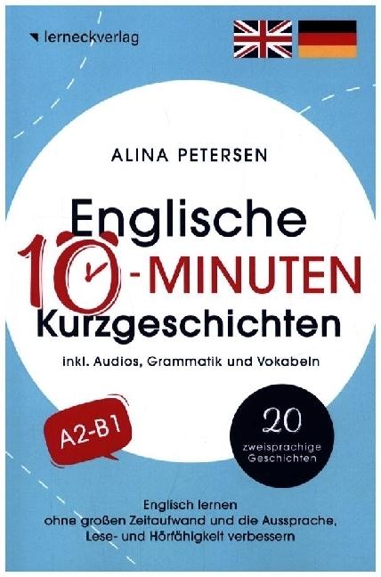 Image du produit Histoires courtes de 10 minutes en anglais : Apprenez l'anglais sans perdre beaucoup de temps et la (Allemand, Alina Petersen, 2023)