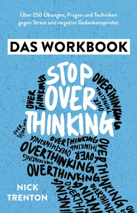 Image du produit Stop Overthinking – Das Workbook (Allemand, Nick Trenton, 2025)