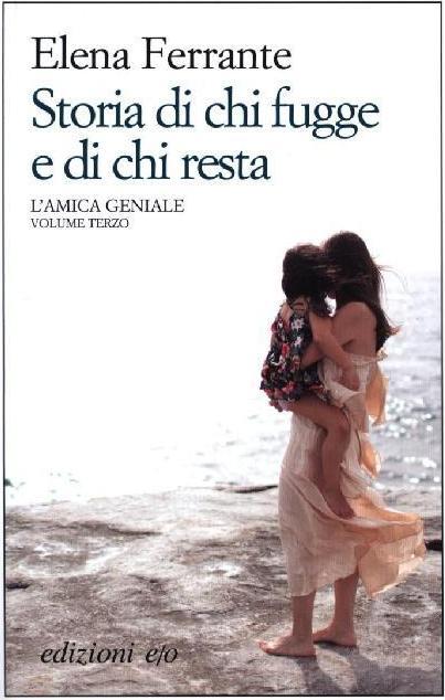 Actual product image Storia di chi fugge e di chi resta. L'amica geniale (Italian, Elena Ferrante, 2013)