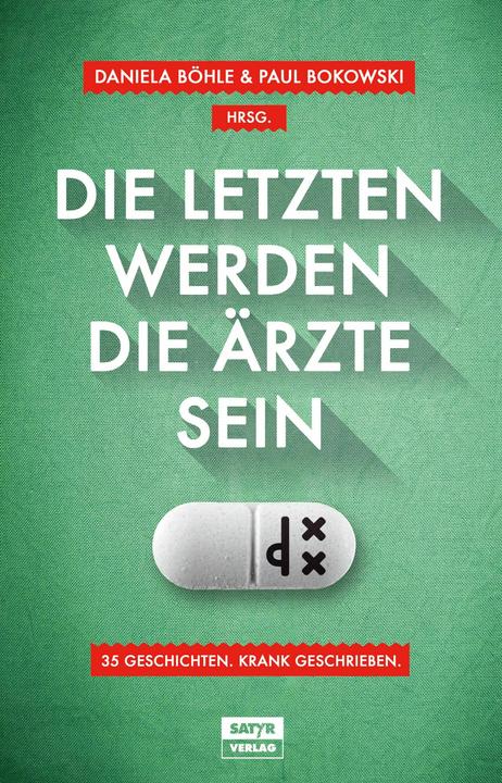 Produktbild Die Letzten werden die Ärzte sein (Deutsch, Paul Bokowski, Daniela Böhle, 2014)