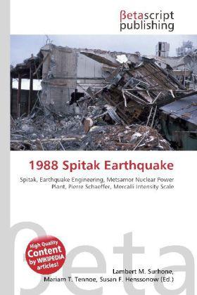 Actual product image 1988 Spitak Earthquake (Susan F. Henssonow, Lambert M. Surhone, Mariam T. Tennoe, 2010)