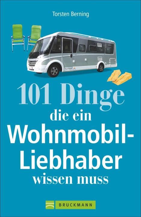 Produktbild 101 Dinge, die ein Wohnmobil-Liebhaber wissen muss (Deutsch, Torsten Berning, 2021)