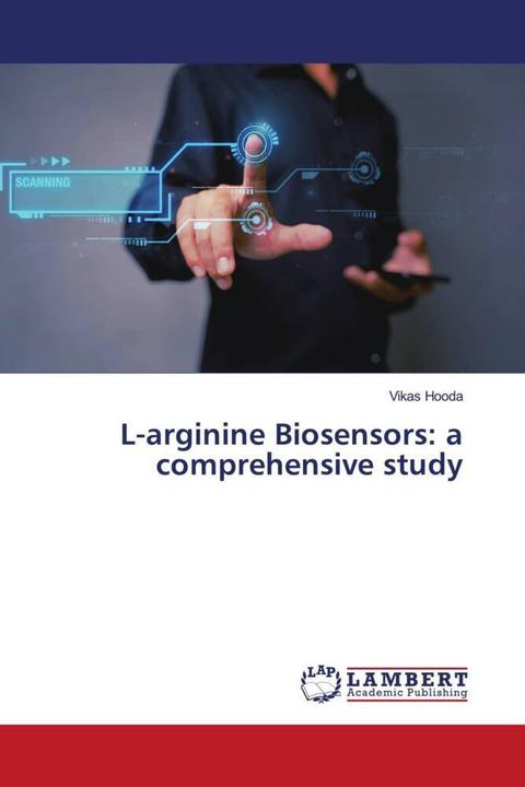 Produktbild L-arginine Biosensors: a comprehensive study (Vikas Hooda, 2023)