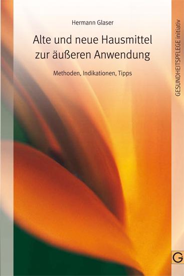 Actual product image Alte und neue Hausmittel zur äusseren Anwendung (German, Hermann Glaser, 2007)