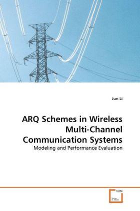 Produktbild ARQ Schemes in Wireless Multi-Channel Communication Systems (Jun Li, 2010)