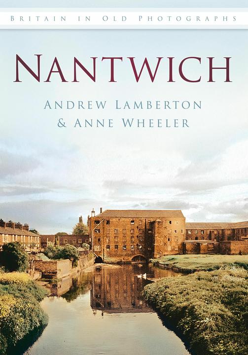 Immagine prodotto Nantwich Britain in Old Photographs (Inglese, Andrew Lamberton, Anne Wheeler, 2012)