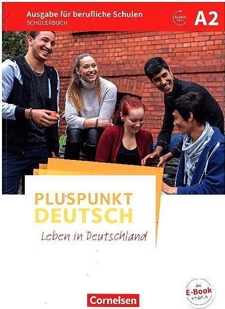Produktbild Pluspunkt Deutsch A2. Leben in Deutschland. Ausgabe für berufliche Schulen. Schülerbuch (Deutsch, Evangelia, Karagiannakis, 2017)