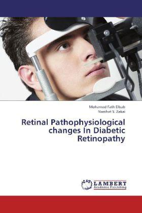 Immagine prodotto Retinal Pathophysiological changes In Diabetic Retinopathy (Tedesco, Mohamed Fath Elbab, Nasshat S. Zakai, 2012)