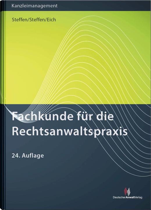 Image du produit Fachkunde für die Rechtsanwaltspraxis (Allemand, Klaus Steffen, Philippe Steffen, Catharina Eich, 2023)