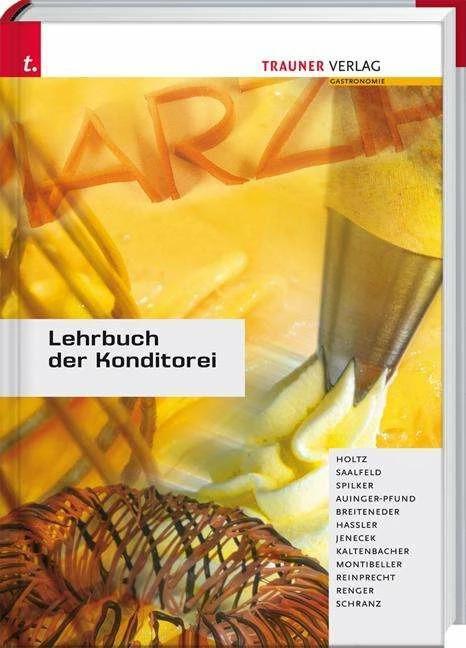 Actual product image Lehrbuch der Konditorei (German, Wood, Olafua, Friedrich/Saalfeld, Udo/Spilker, 2009)