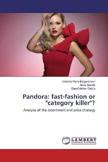Image du produit Pandora: fast-fashion or 'category killer'? (Dan-Cristian Dabija, Anca Bucuta, Cristina Maria Balgaradean, 2017)
