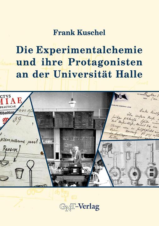 Immagine prodotto Die Experimentalchemie und ihre Protagonisten an der Universität Halle (Tedesco, Franchi Kuschel, 2022)