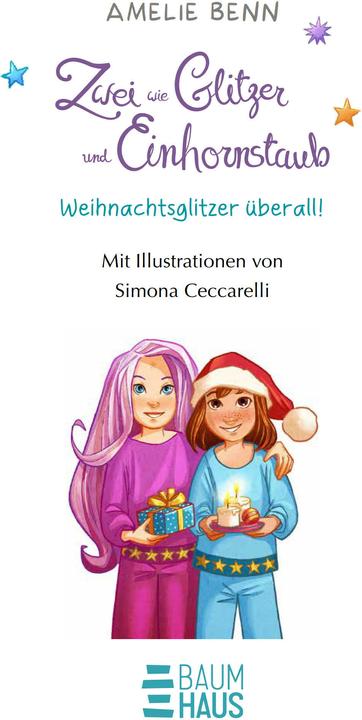 Produktbild Zwei wie Glitzer und Einhornstaub – Weihnachtsglitzer überall! (Deutsch, Amelie Benn, Simona Ceccarelli, 2024)