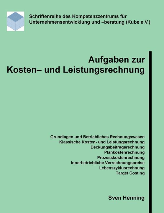 Produktbild Aufgaben zur Kosten- und Leistungsrechnung (Deutsch, Henning, Sven, 2017)