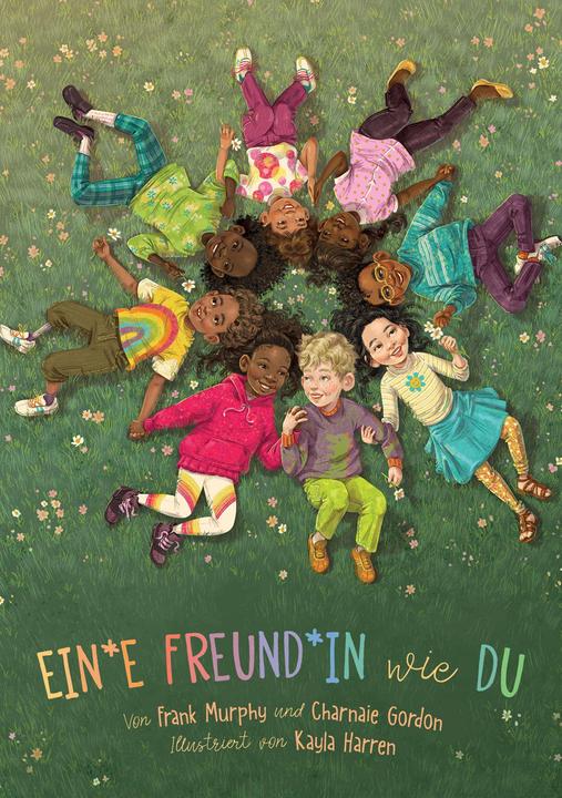 Produktbild Zuckersüss Ein*e Freund*in wie du (Deutsch, Frank Murphy, Kayla Harren, Charnaie Gordon, 2021)
