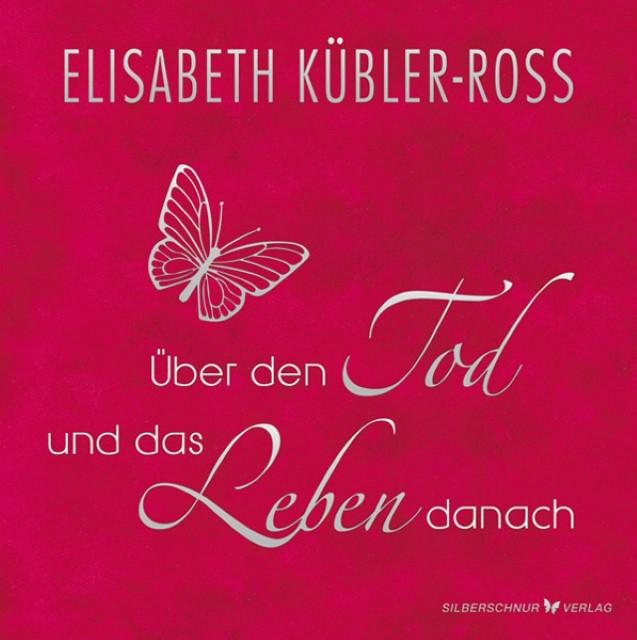 Produktbild Über den Tod und das Leben danach - Geschenkausgabe (Deutsch, Elisabeth K�bler-Ross, 2016)