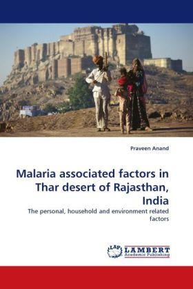 Actual product image Malaria associated factors in Thar desert of Rajasthan, India (Praveen Anand, 2011)