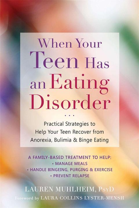 Produktbild When Your Teen Has an Eating Disorder (Englisch, Laura Collins, Lauren Muhlheim, 2018)