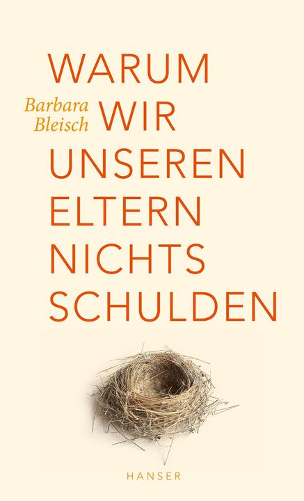 Produktbild Warum wir unseren Eltern nichts schulden (Deutsch, Barbara, Bleisch, 2018)
