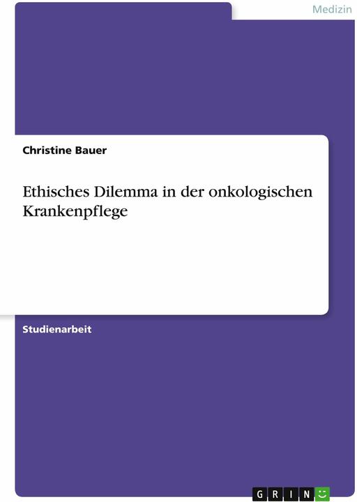 Produktbild Ethisches Dilemma in der onkologischen Krankenpflege (Deutsch, Christine Bauer, 2020)
