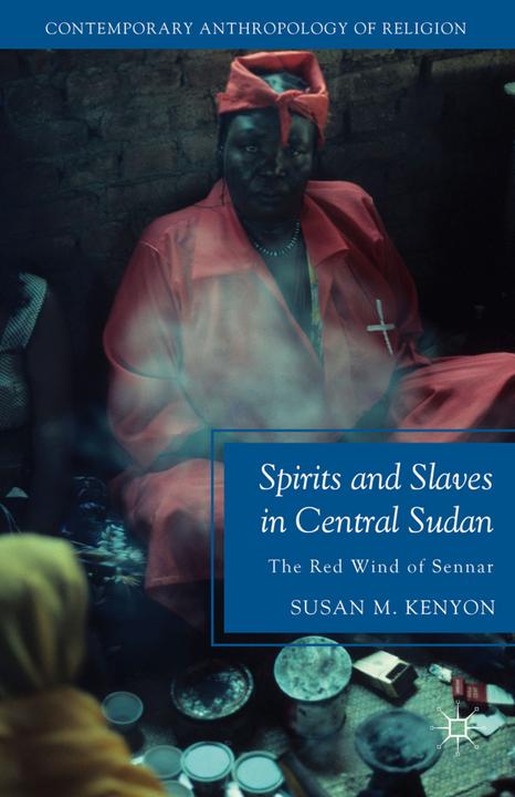 Produktbild Spirits and Slaves in Central Sudan (Englisch, Susan M. Kenyon, 2015)