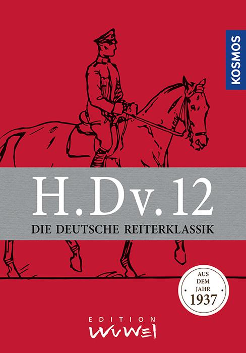 Immagine prodotto Kosmos H.Dv.12. Die Deutsche Reiterklassik (Tedesco, Cosmos, 2017)