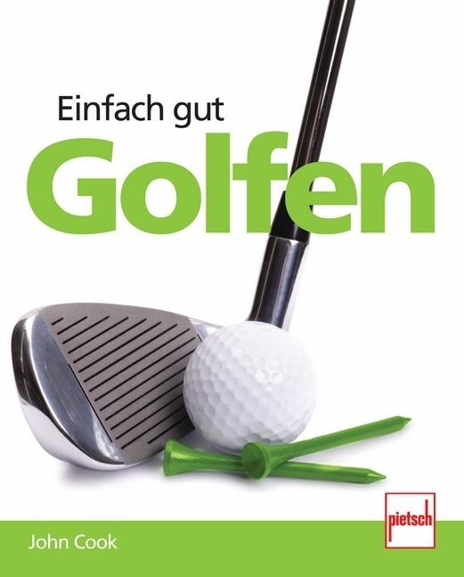 Einfach gut Golfen (Deutsch, John Cook, 2012)