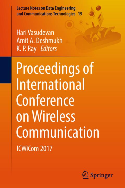Produktbild Proceedings of International Conference on Wireless Communication (Hari Vasudevan, Amit A. Deshmukh, K. P. Ray, 2018)